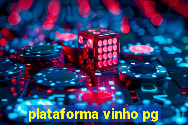 plataforma vinho pg