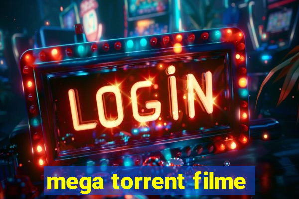 mega torrent filme