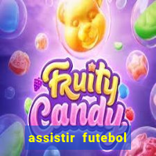 assistir futebol online multi canais