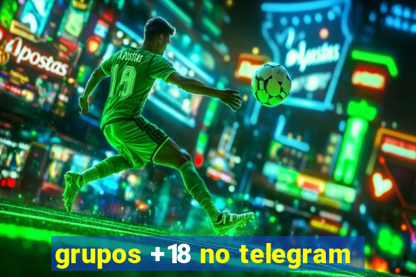 grupos +18 no telegram