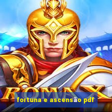 fortuna e ascensão pdf