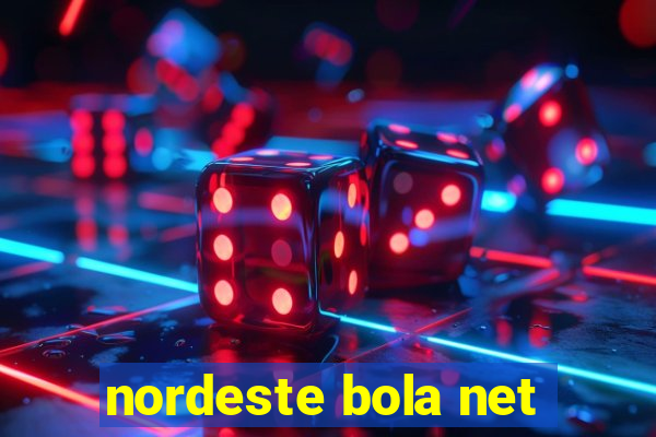 nordeste bola net