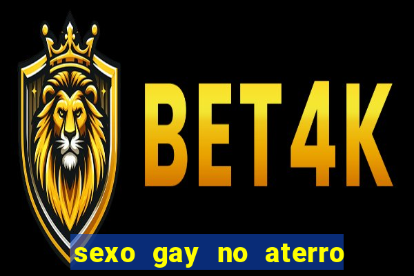 sexo gay no aterro do flamengo