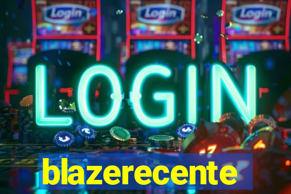 blazerecente