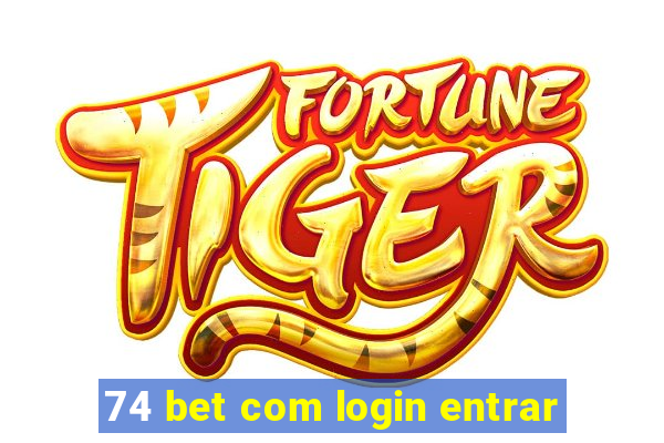 74 bet com login entrar