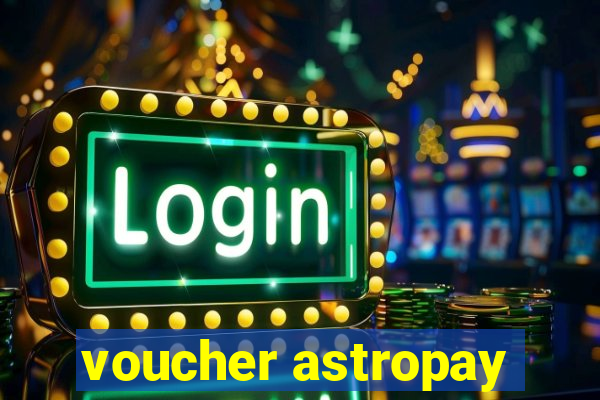 voucher astropay