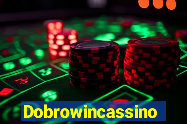 Dobrowincassino