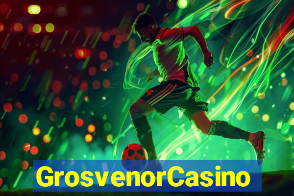 GrosvenorCasino