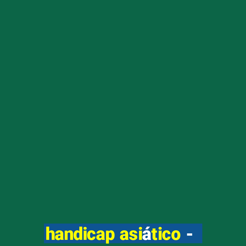 handicap asiático -