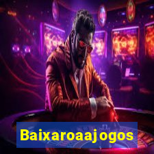 Baixaroaajogos