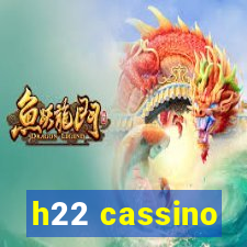 h22 cassino