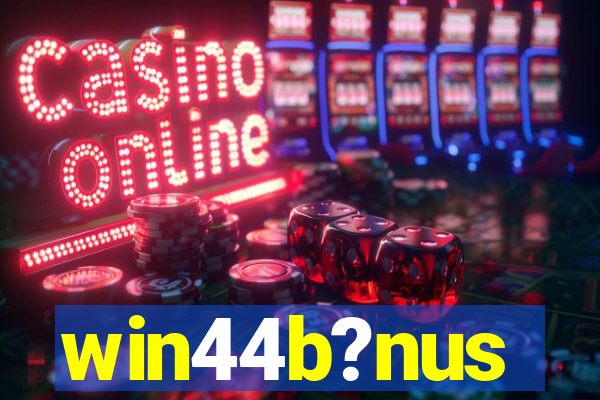 win44b?nus