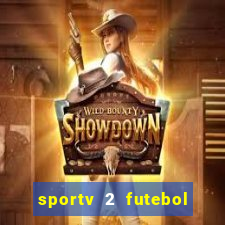 sportv 2 futebol play hd