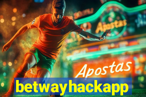 betwayhackapp