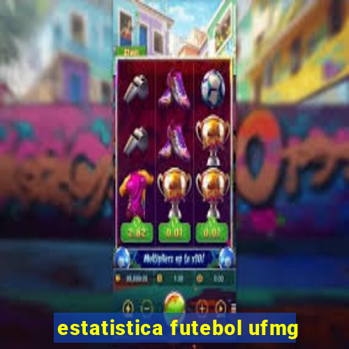 estatistica futebol ufmg