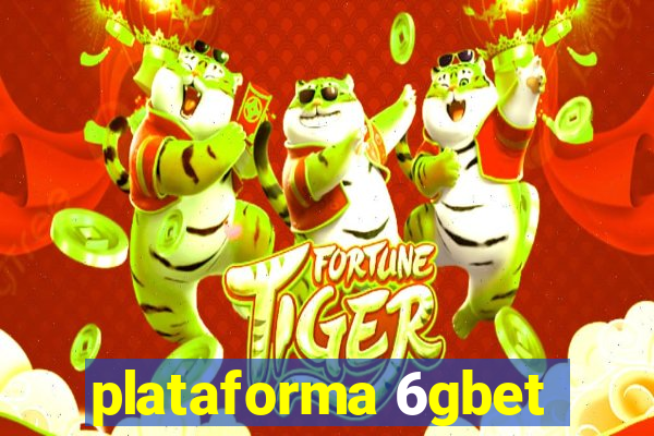 plataforma 6gbet