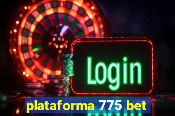 plataforma 775 bet