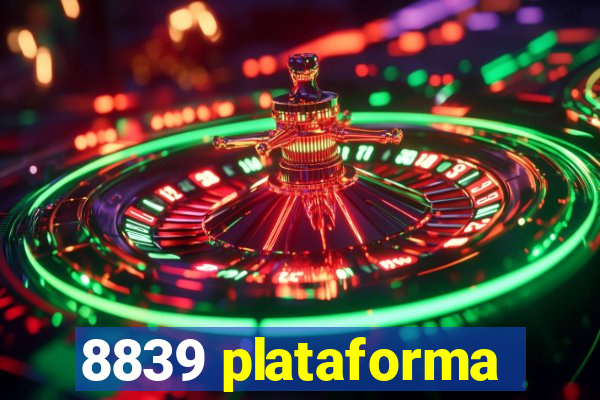 8839 plataforma