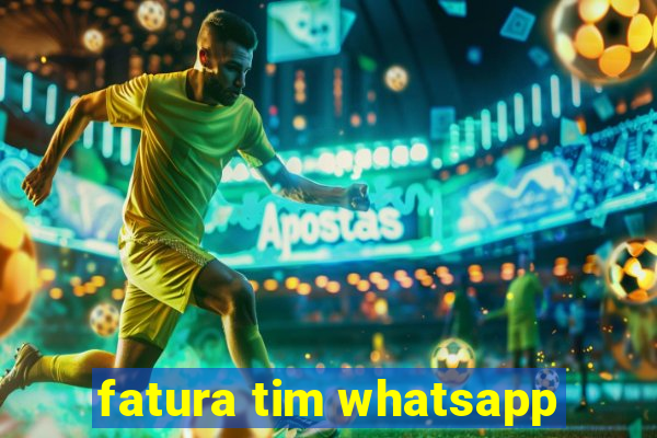 fatura tim whatsapp