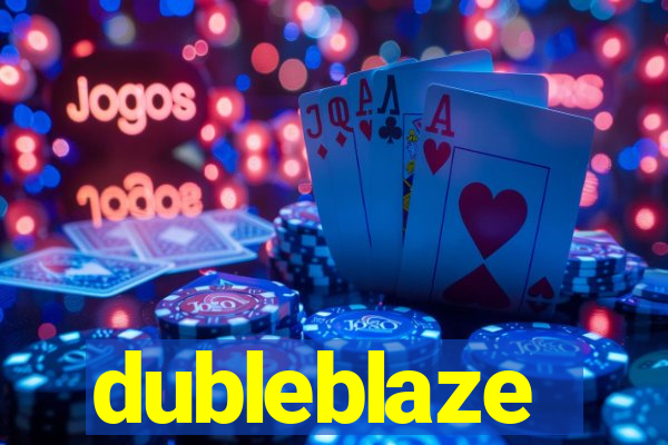 dubleblaze