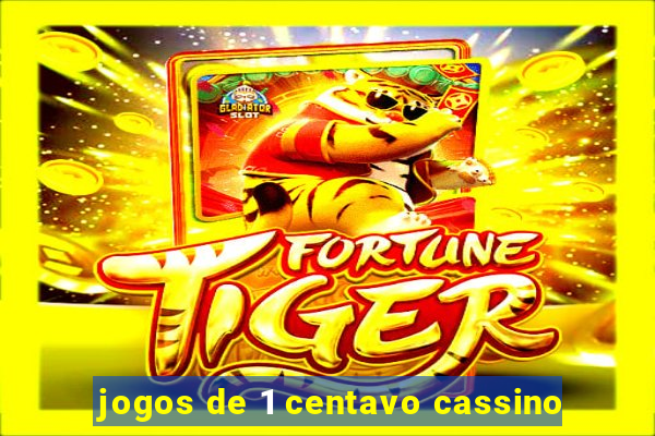 jogos de 1 centavo cassino