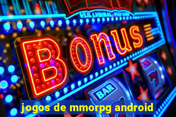 jogos de mmorpg android