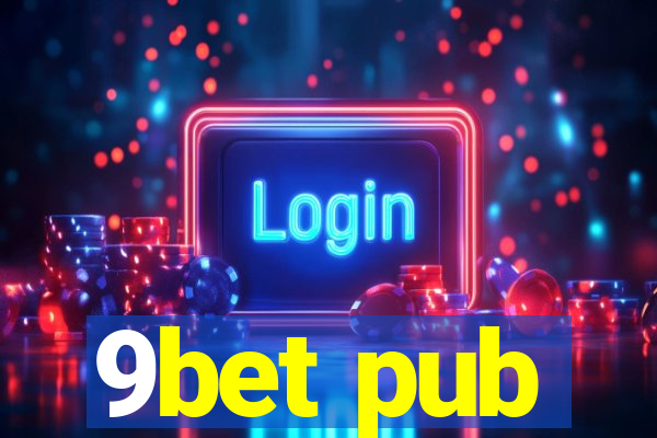 9bet pub