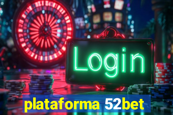 plataforma 52bet