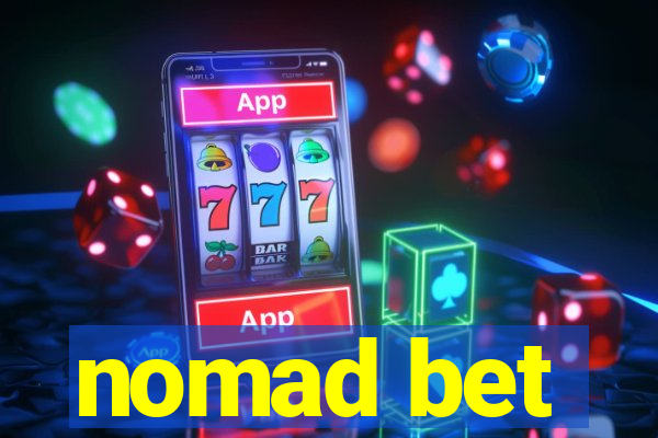 nomad bet