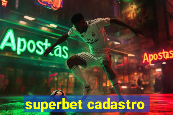 superbet cadastro