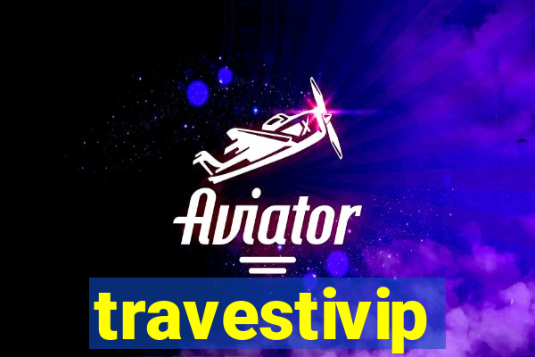 travestivip