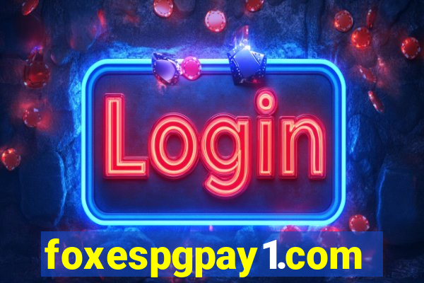 foxespgpay1.com