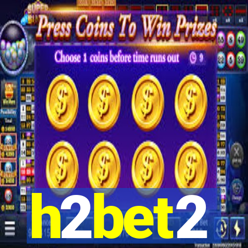 h2bet2