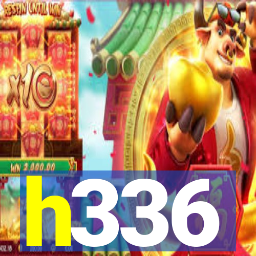 h336