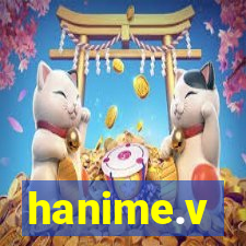 hanime.v