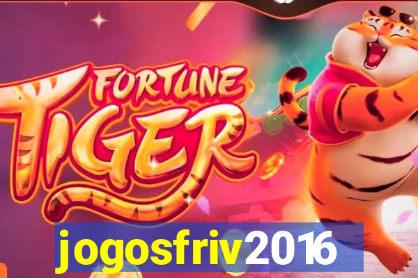 jogosfriv2016