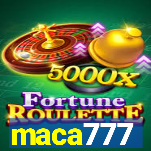 maca777