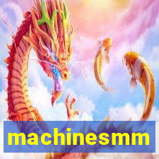 machinesmm