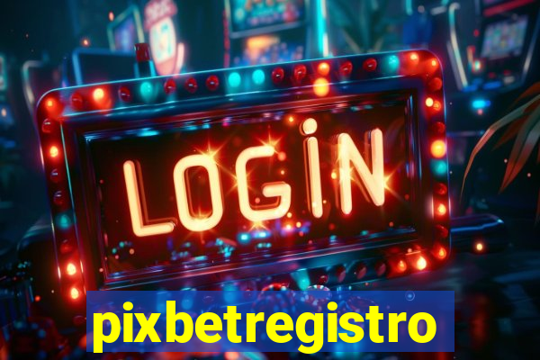 pixbetregistro