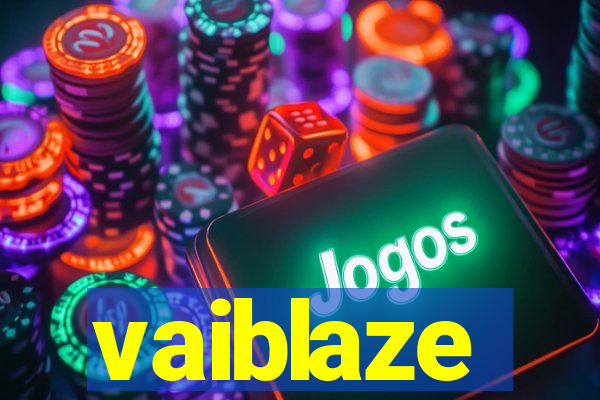 vaiblaze